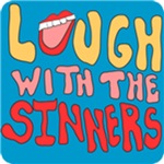 Laugh With The Sinners T-Shirt