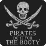 Pirates Do It For The Booty T-Shirt