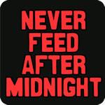 Never Feed After Midnight T-Shirt