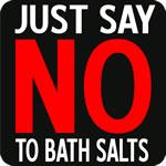 Just Say NO to Bath Salts T-Shirt